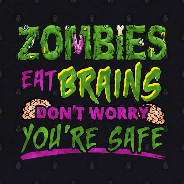 Zombies Eat Brains by MZeeDesigns